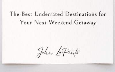 The Best Underrated Destinations for Your Next Weekend Getaway