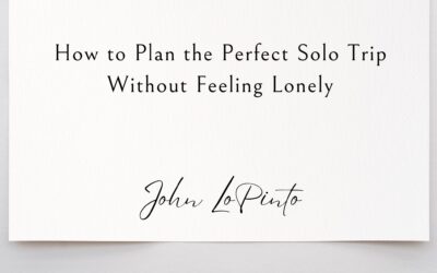 How to Plan the Perfect Solo Trip Without Feeling Lonely